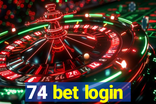 74 bet login